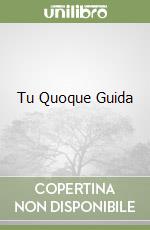 Tu Quoque Guida libro