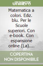 Matematica a colori. Ediz. blu. Per le Scuole superiori. Con e-book. Con espansione online (La). Vol. 4 libro