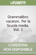 Grammalibro vacanze. Per la Scuola media. Vol. 1 libro