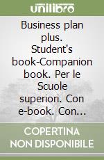 Business plan plus. Student's book-Companion book. Per le Scuole superiori. Con e-book. Con espansione online. Con DVD-ROM libro usato