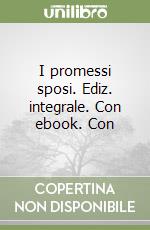 I promessi sposi. Ediz. integrale. Con ebook. Con  libro