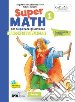 Supermath. Percorsi semplificati. Per la Scuola media. Con e-book. Con espansione online. Vol. 1 libro