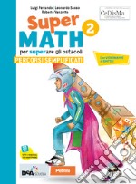 Supermath. Percorsi semplificati. Per la Scuola media. Con e-book. Con espansione online. Vol. 2 libro