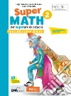 Supermath. Percorsi semplificati. Per la Scuola media. Con e-book. Con espansione online. Vol. 2 libro di Vanzetto Roberto Sasso Leonardo Ferrando Luigi