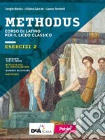 Methodus. Esercizi. Per le Scuole superiori. Con e-book. Con espansione online. Vol. 2 libro