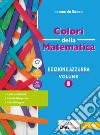 Colori della matematica. Ediz. azzurra. Con Quaderno di inclusione e recupero. Per il triennio del Liceo classico. Con e-book. Con espansione online. Vol. 5 libro