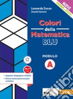 Colori della matematica. Modulo A. Ediz. blu. Per le Scuole superiori. Con e-book. Con espansione online libro