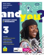 And you? Student's book & Workbook. Con Exams e INVALSI trainer. Per la Scuola media. Con e-book. Con espansione online. Con DVD-ROM. Vol. 3 libro