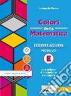 Colori della matematica. Ediz. azzurra. Per il biennio del Liceo classico. Con e-book. Con espansione online. Vol. E: Numeri reali, retta e sistemi libro