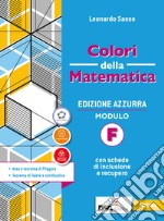 Colori della matematica. Ediz. azzurra. Per il biennio del Liceo classico. Con e-book. Con espansione online. Vol. F: Area e teorema di Pitagora. Teorema di Talete e similitudine libro