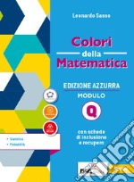 Colori della matematica. Ediz. azzurra. Per il triennio del Liceo classico. Con e-book. Con espansione online. Vol. Q: Statistica e probabilità libro