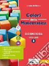 Colori della matematica. Ediz. rossa. Base. Con Quaderno 3. Per il secondo biennio e il quinto anno delle Scuole superiori. Con e-book. Con espansione online. Vol. 1 libro