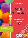 Colori della matematica. Ediz. rossa. Con Quaderno 4. Per il secondo biennio e il quinto anno delle Scuole superiori. Con e-book. Con espansione online. Vol. 2 libro di Sasso Leonardo