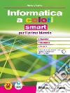 Informatica a colori. Ediz. Smart. Per gli Ist. tecnici e professionali. Con e-book. Con espansione online (L') libro