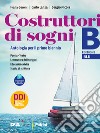 Costruttori di sogni. Antologia. Per i Licei. Con e-book. Con espansione online. Vol. B: Poesia, Teatro, Letteratura delle origini e Educazione civica libro