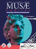 Musae comites. Ediz. blu. Per il Liceo scientifico. Con e-book. Con espansione online. Vol. 2: L' età augustea libro