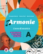 Armonie. Per la Scuola media. Con e-book. Con espansione online. Vol. A: Storia della musica libro usato