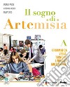 Sogno di Artemisia. Con Fascicolo competenze, Dizionario dell'arte. Per la Scuola media. Con e-book (Il). Vol. A-B1-B2 libro