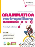 GRAMMATICA METROPOLITANA - EDIZIONE COMPATTA + EBOOK libro