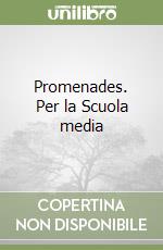 Promenades. Per la Scuola media (1) libro