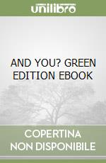 AND YOU? GREEN EDITION EBOOK libro