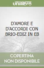 D'AMORE E D'ACCORDI CON BRIO-EDIZ IN EB
