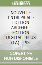 NOUVELLE ENTREPRISE - EDITION ABREGEE - EDITION DIGITALE PLUS (LA) - PDF libro