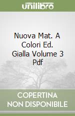 Nuova Mat. A Colori Ed. Gialla Volume 3 Pdf libro