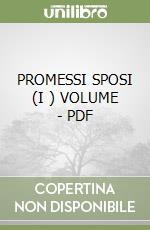 PROMESSI SPOSI (I ) VOLUME - PDF libro