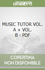 MUSIC TUTOR VOL. A + VOL. B - PDF libro