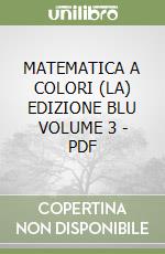 MATEMATICA A COLORI (LA) EDIZIONE BLU VOLUME 3 - PDF libro