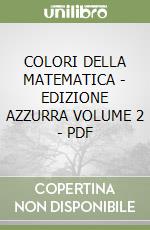 COLORI DELLA MATEMATICA - EDIZIONE AZZURRA VOLUME 2 - PDF libro