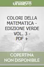 COLORI DELLA MATEMATICA - EDIZIONE VERDE VOL. 3 - PDF + libro