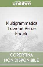 Multigrammatica Edizione Verde Ebook libro