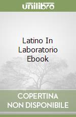 Latino In Laboratorio Ebook libro