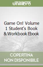 Game On! Volume 1 Student's Book & Workbook Ebook libro