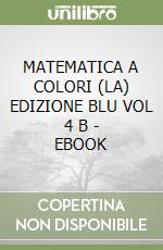 MATEMATICA A COLORI (LA) EDIZIONE BLU VOL 4 B - EBOOK, LEONARDO SASSO, PETRINI