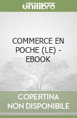 COMMERCE EN POCHE (LE) - EBOOK