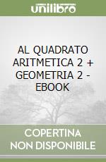 AL QUADRATO ARITMETICA 2 + GEOMETRIA 2 - EBOOK libro