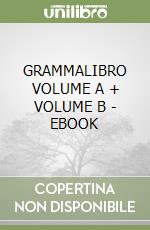 GRAMMALIBRO VOLUME A + VOLUME B - EBOOK libro