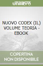 NUOVO CODEX (IL) VOLUME TEORIA - EBOOK libro