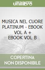 MUSICA NEL CUORE PLATINUM - EBOOK VOL A + EBOOK VOL B libro