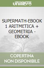 SUPERMATH-EBOOK 1 ARITMETICA + GEOMETRIA - EBOOK libro