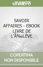 SAVOIR AFFAIRES - EBOOK LIVRE DE L'Ã‰LÈVE