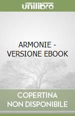 ARMONIE - VERSIONE EBOOK libro