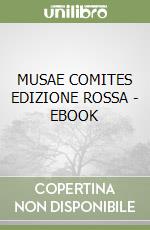 MUSAE COMITES EDIZIONE ROSSA - EBOOK libro