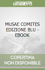 MUSAE COMITES EDIZIONE BLU - EBOOK libro