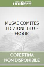 MUSAE COMITES EDIZIONE BLU - EBOOK libro