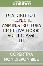 DTA DIRITTO E TECNICHE AMMIN.STRUTTURA RICETTIVA-EBOOK VOL 1 CLASSE III libro