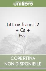 Litt.civ.franc.t.2 + Cs + Ess. libro